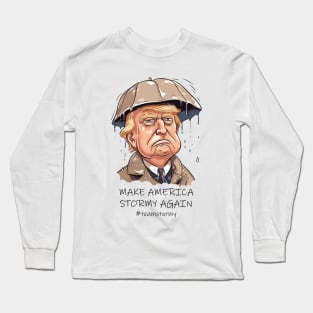 Make America Stormy Again B&W Long Sleeve T-Shirt